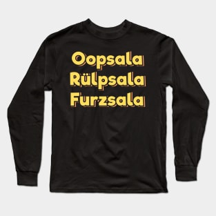 Oopsy Farting Burping (in German) Long Sleeve T-Shirt